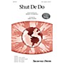 Shawnee Press Shut De Do SSA arranged by Greg Gilpin