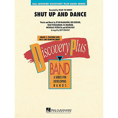 Hal Leonard Shut Up and Dance - Discovery Plus Concert Band Series Level 2 arranged by Matt Conaway