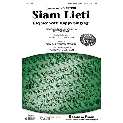 Shawnee Press Siam Lieti (Rejoice with Happy Singing) 3-PART MIXED, OPT. FLUTES arranged by Patrick M. Liebergen