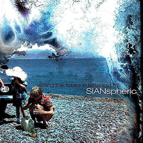 Sianspheric - Writing The Future In Letters Of Fire