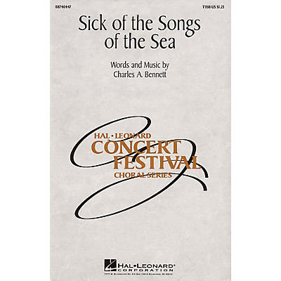 Hal Leonard Sick of the Songs of the Sea TTBB composed by Charles A. Bennett