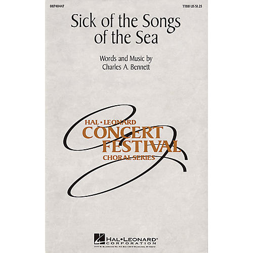 Hal Leonard Sick of the Songs of the Sea TTBB composed by Charles A. Bennett
