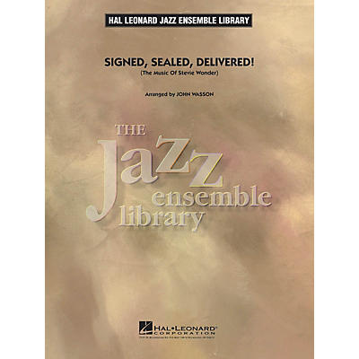 Hal Leonard Signed, Sealed, Delivered! Jazz Band Level 4 by Stevie Wonder Arranged by John Wasson