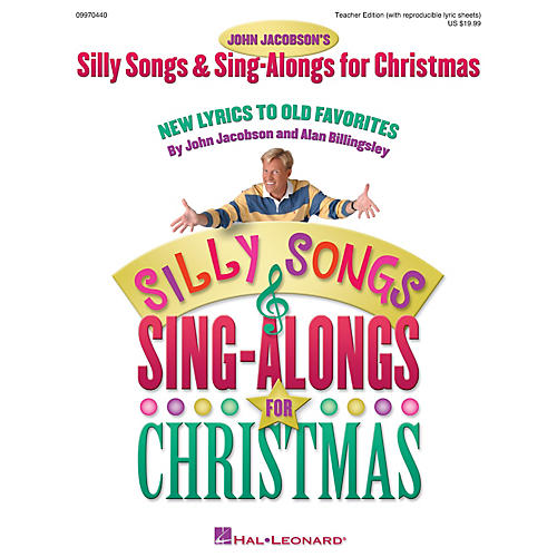 Hal Leonard Silly Songs and Sing-Alongs for Christmas (Collection) TEACHER ED Composed by John Jacobson