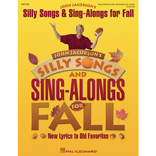 Hal Leonard Silly Songs and Sing-Alongs for Fall (Collection) COLLECTION Composed by John Jacobson