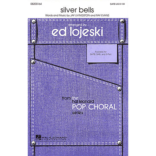 Hal Leonard Silver Bells SATB arranged by Ed Lojeski