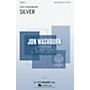 G. Schirmer Silver (Jon Washburn Choral Series) SAB composed by Jon Washburn