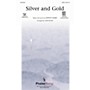 Hal Leonard Silver and Gold SATB arranged by Tom Fettke