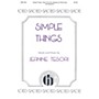 Hinshaw Music Simple Things SATB composed by Jeanine Tesori