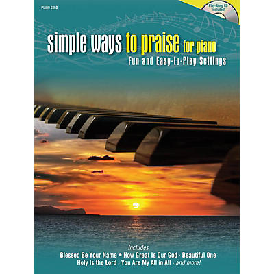 Shawnee Press Simple Ways to Praise for Piano (Fun and Easy-to-Play Settings) Shawnee Press Series