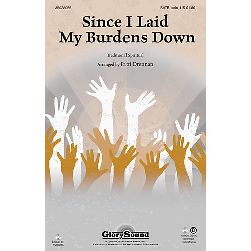 Shawnee Press Since I Laid My Burdens Down SATB Chorus and Solo arranged by Patti Drennan