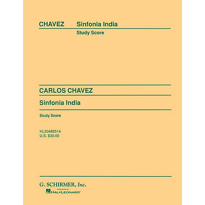 G. Schirmer Sinfonia India (Symphony No. 2) (Study Score) Study Score Series Composed by Carlos Chàvez