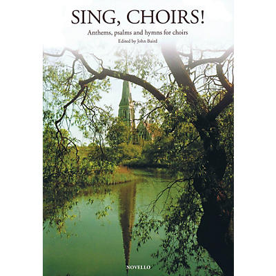 Novello Sing, Choirs! (Anthems, Psalms and Hymns) SATB Composed by Various
