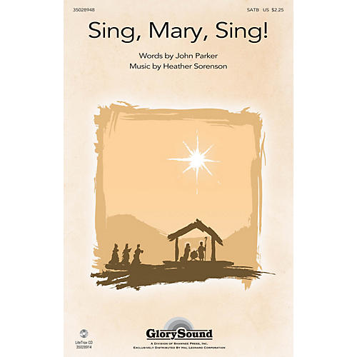 Shawnee Press Sing, Mary, Sing! SATB composed by Heather Sorenson