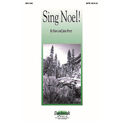 Daybreak Music Sing Noel! SATB composed by Dave Perry