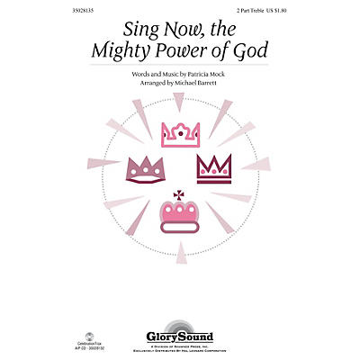 Shawnee Press Sing Now, the Mighty Power of God 2PT TREBLE arranged by Michael Barrett