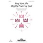 Shawnee Press Sing Now, the Mighty Power of God 2PT TREBLE arranged by Michael Barrett