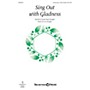 Shawnee Press Sing Out with Gladness Unison/2-Part Treble composed by Lee Dengler