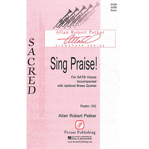 PAVANE Sing Praise! SATB composed by Allan Robert Petker