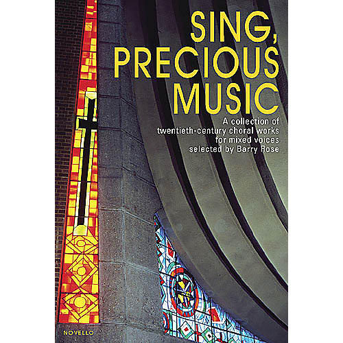 Novello Sing, Precious Music (A Collection of 20th Century Choral Works for Mixed Voices Vocal Score) SATB