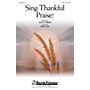 Shawnee Press Sing Thankful Praise! SATB composed by Brad Nix