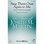 Shawnee Press Sing Them Over Again to Me Studiotrax CD Arranged by Joseph M. Martin