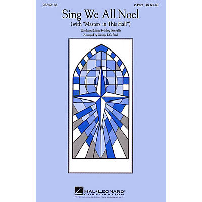 Hal Leonard Sing We All Noel (with Masters in This Hall) 2-Part arranged by George L.O. Strid