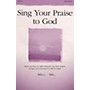 PraiseSong Sing Your Praise to God IPAKO Arranged by Bruce Greer