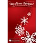 Hal Leonard Sing a Merry Christmas! (A Cappella Arrangements for Mixed Choir) SATB arranged by John Leavitt