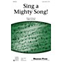 Shawnee Press Sing a Mighty Song! (Together We Sing Series) 3-Part Mixed composed by Greg Gilpin