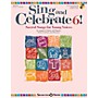 Shawnee Press Sing and Celebrate 6! Sacred Songs for Young Voices Unison Book/CD composed by Joseph M. Martin