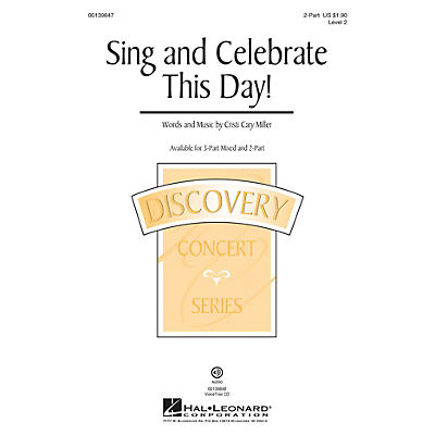 Hal Leonard Sing and Celebrate This Day! (Discovery Level 2) 2-Part composed by Cristi Cary Miller