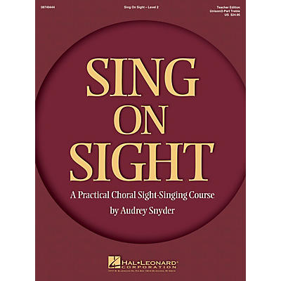 Hal Leonard Sing on Sight - A Practical Sight-Singing Course (Volume 2) Unison/2-Part Teacher Edition