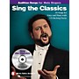 Music Sales Sing the Classics (Audition Songs for Male Singers) Audition Songs Series Softcover with CD by Various