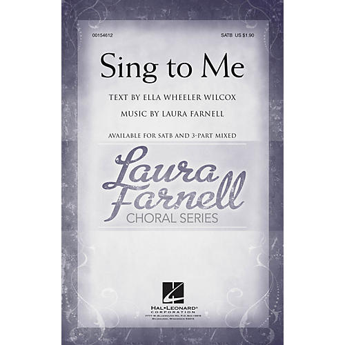 Hal Leonard Sing to Me SATB composed by Laura Farnell