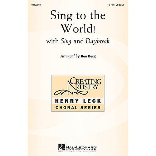 Hal Leonard Sing to the World! 2-Part arranged by Ken Berg
