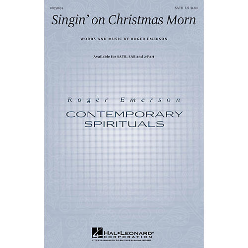 Hal Leonard Singin' on Christmas Morn SATB composed by Roger Emerson