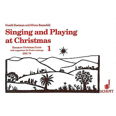 Schott Singing and Playing at Christmas, Volume 1 (Performance Score) Composed by Gunhild Keetman