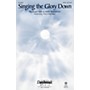 Daybreak Music Singing the Glory Down SATB arranged by Mary McDonald