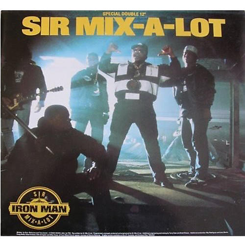Sir Mix-A-Lot - Iron Man/I'll Roll You Up!
