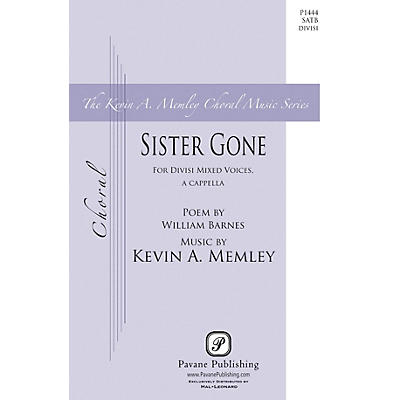 PAVANE Sister Gone SATB DV A Cappella composed by Kevin Memley