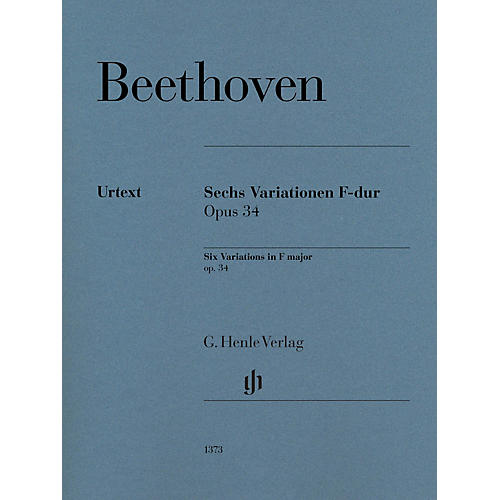 G. Henle Verlag Six Variations in F Major Op. 34 for Piano Solo by Ludwig van Beethoven Edited by Felix Loy