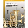 Curnow Music Sketches on an Olde English Song (Grade 3 - Score and Parts) Concert Band Level 3 by Timothy Johnson
