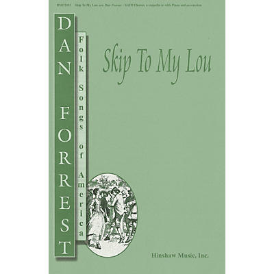 Hinshaw Music Skip to My Lou SATB arranged by Dan Forrest