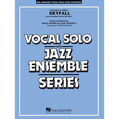 Hal Leonard Skyfall (Key: Cmi) Jazz Band Level 3-4 by Adele Arranged by Roger Holmes