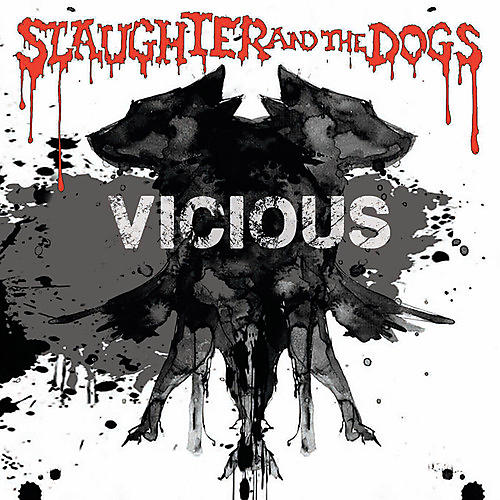 Slaughter & Dogs - Vicious