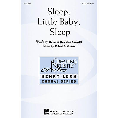 Hal Leonard Sleep, Little Baby, Sleep SATB composed by Robert Cohen