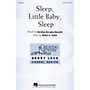 Hal Leonard Sleep, Little Baby, Sleep SATB composed by Robert Cohen