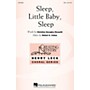 Hal Leonard Sleep, Little Baby, Sleep SSA composed by Robert Cohen