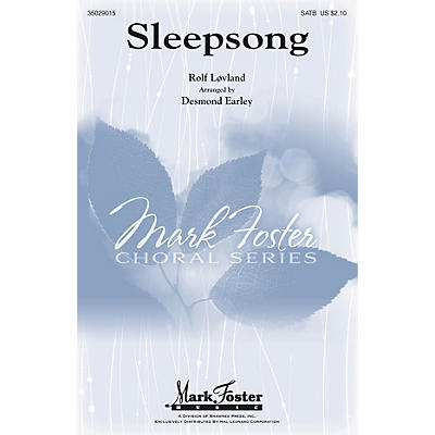 MARK FOSTER Sleepsong SATB arranged by Desmond Earley